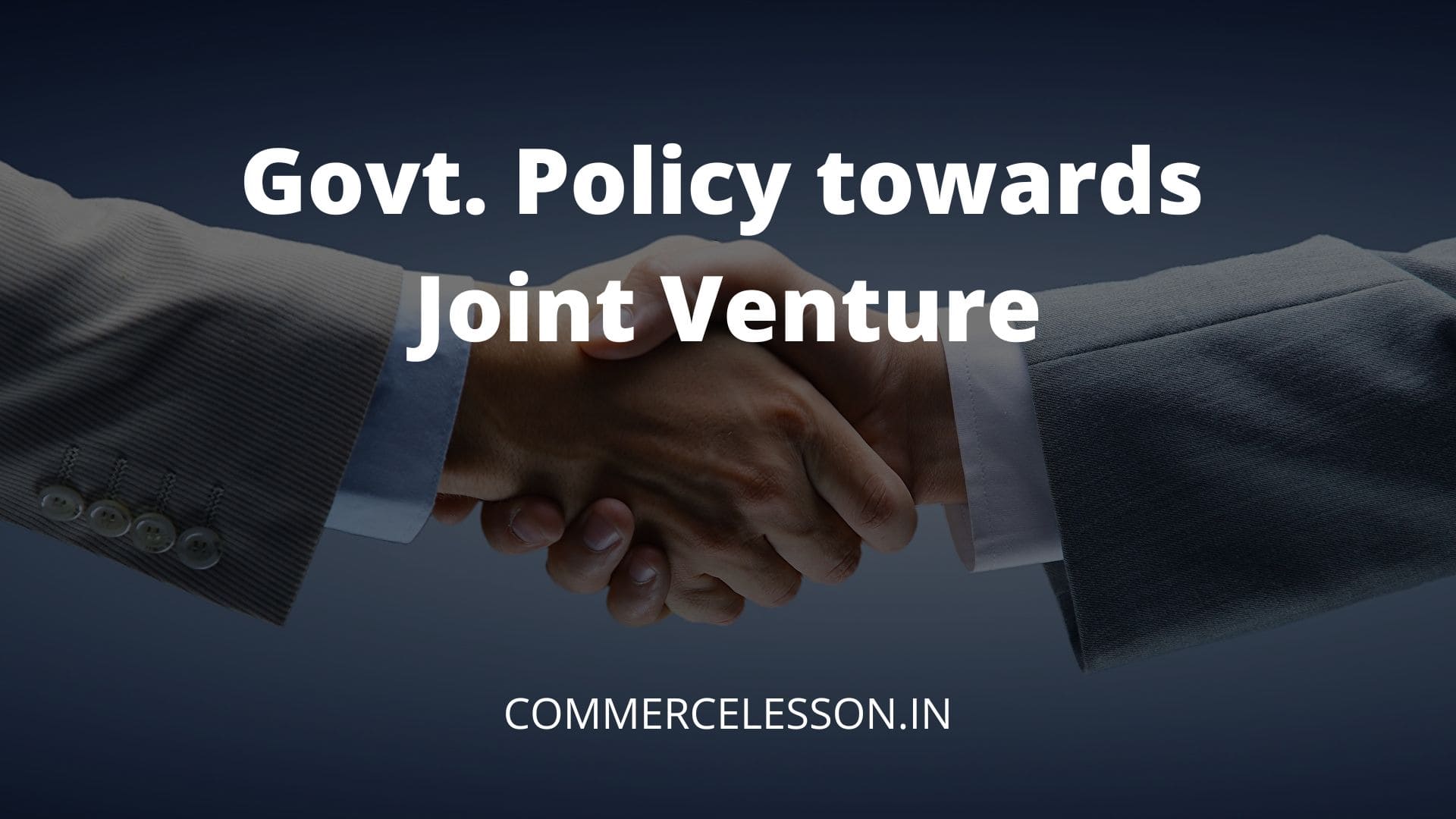 Government Policy towards Joint Venture