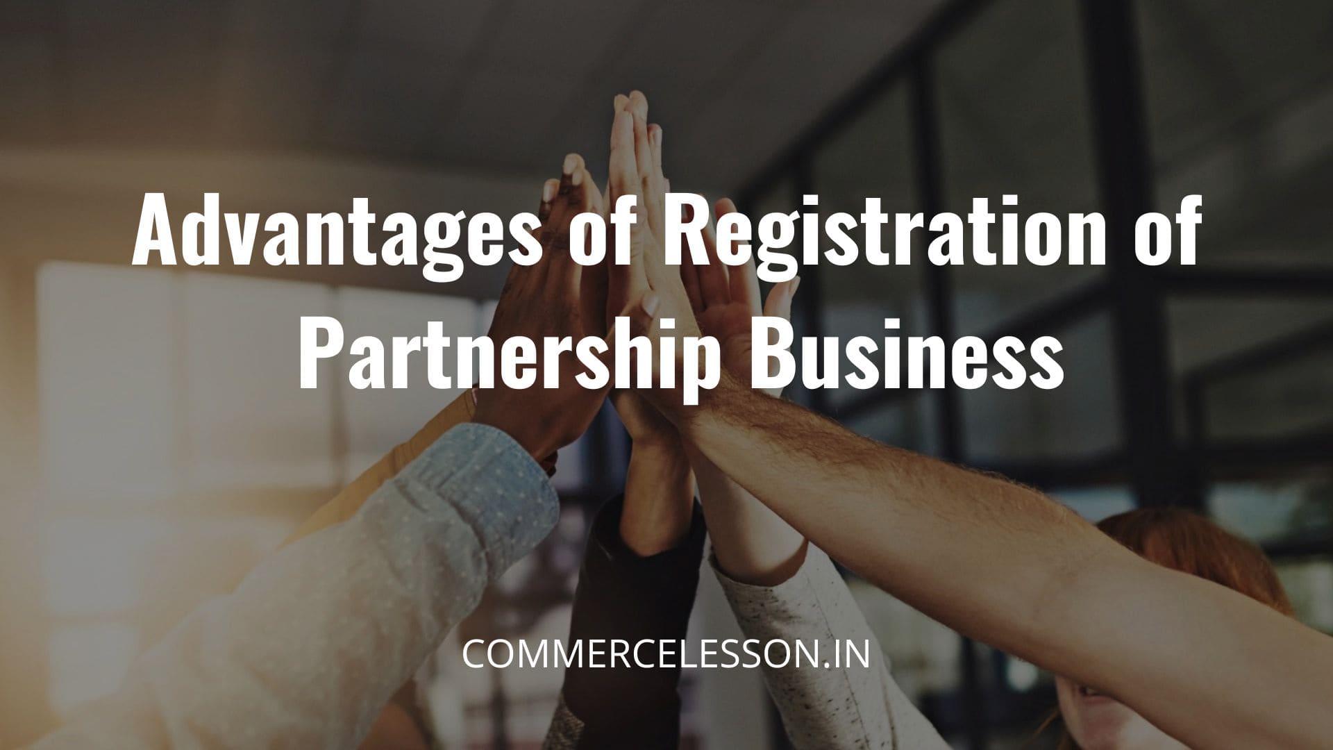 Advantages of Registration of Partnership Business