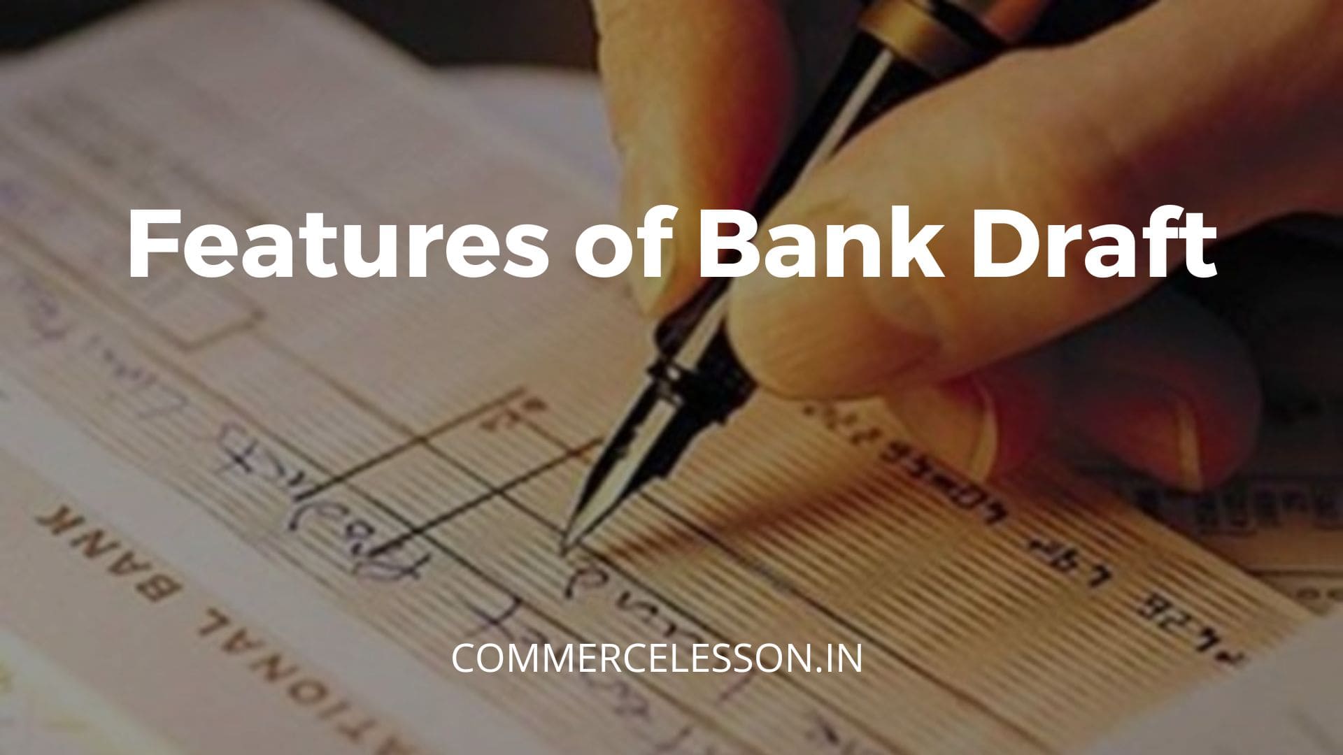 Features of Bank draft
