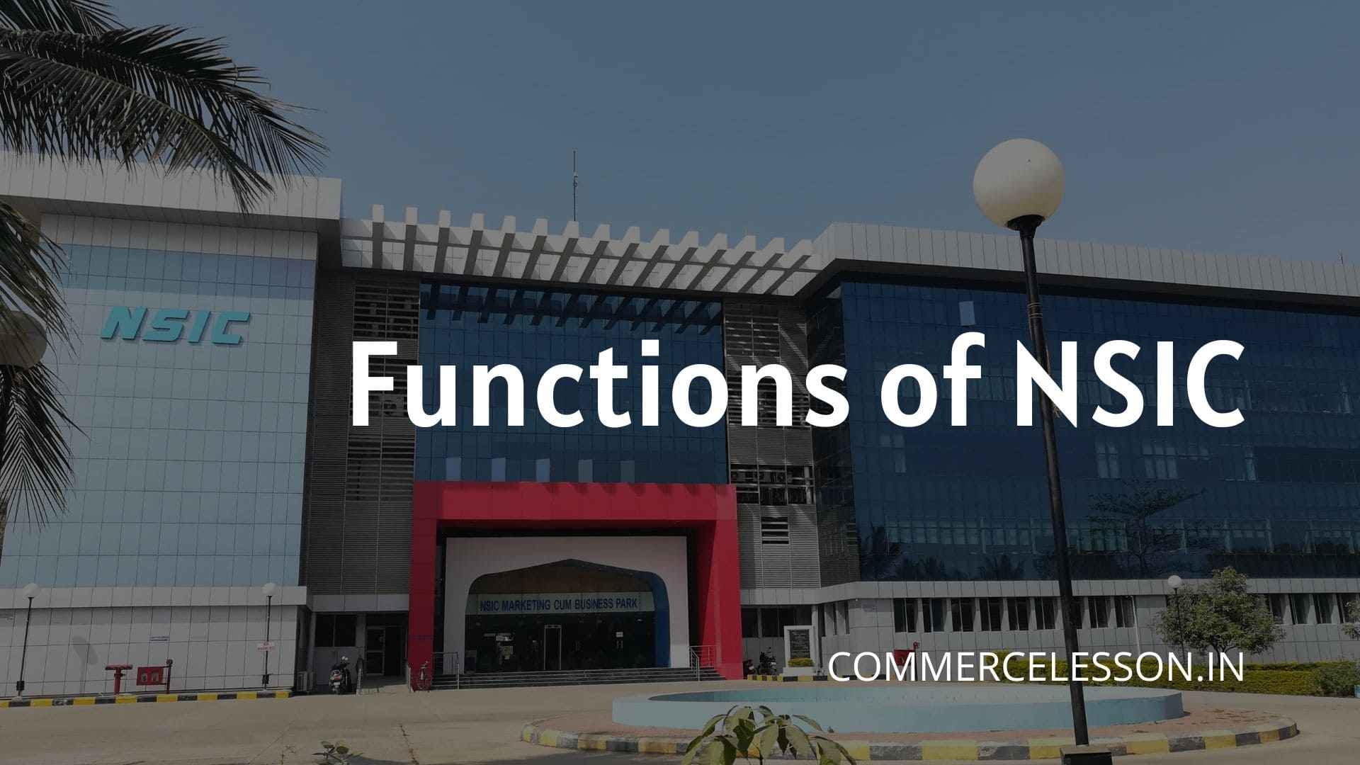 Functions of National Small Industries Corporation