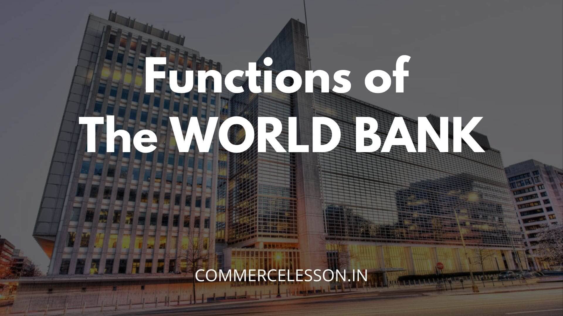 functions-of-the-world-bank-commercelesson-in