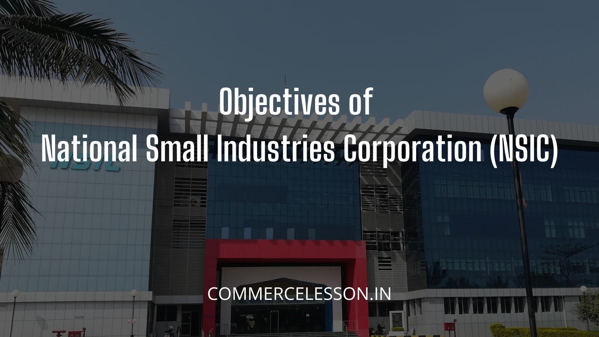 Objectives of National Small Industries Corporation
