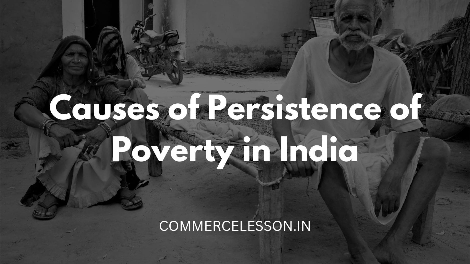 Causes of Persistence of Poverty in India