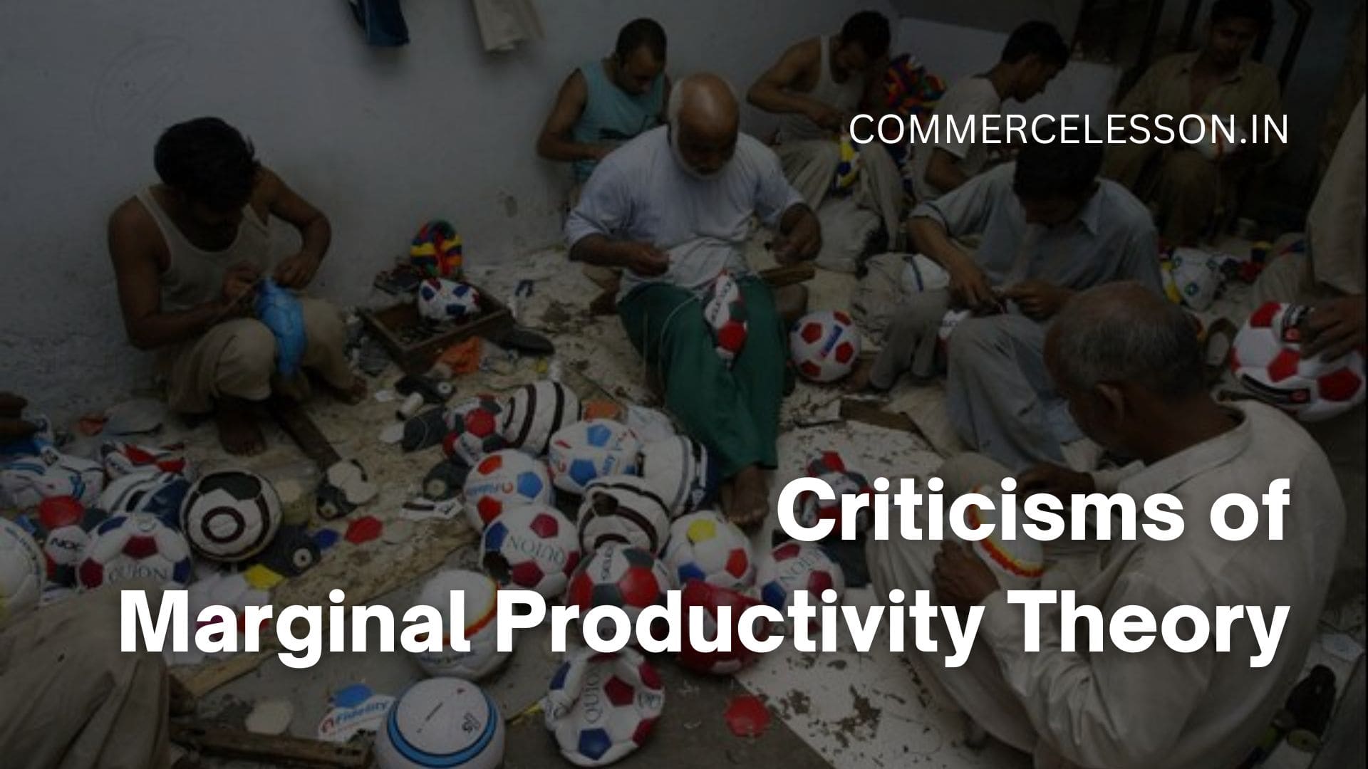 Criticism of Marginal Productivity Theory of Distribution