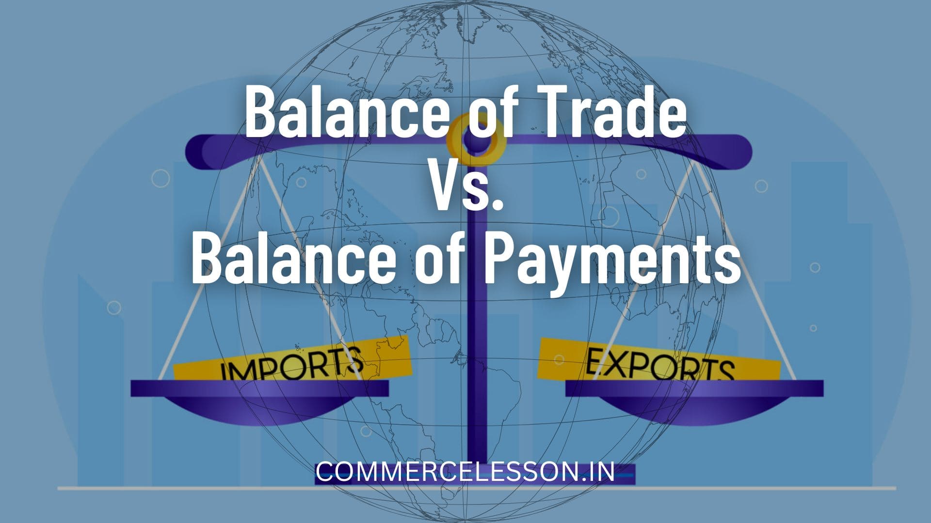 Difference between Balance of Trade and Balance of Payments